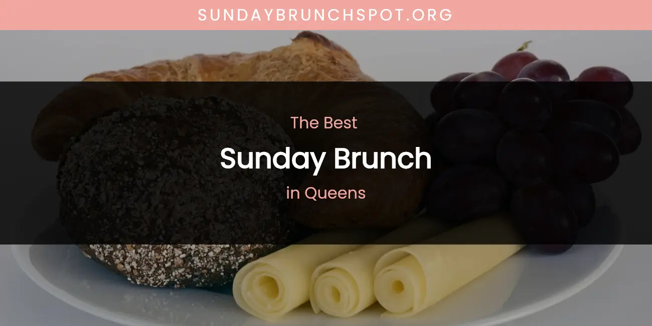 Queens' Best Sunday Brunch featured